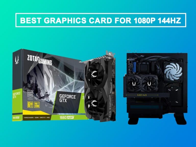 6 Best Graphics Card for 1080p 144hz