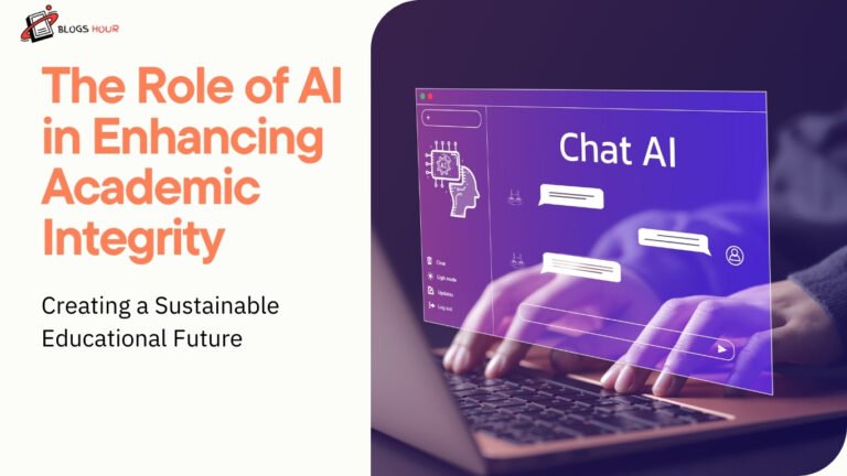 The Role of AI in Enhancing Academic Integrity: Creating a Sustainable Educational Future