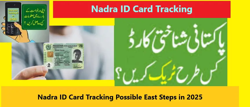 Nadra ID Card Tracking Possible In 3 Easy Steps in 2025